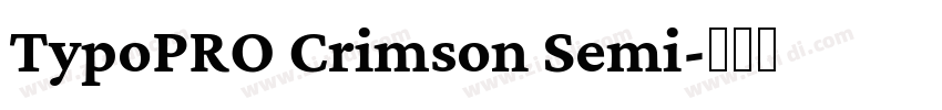TypoPRO Crimson Semi字体转换 TypoPRO Crimson Semi字体转换